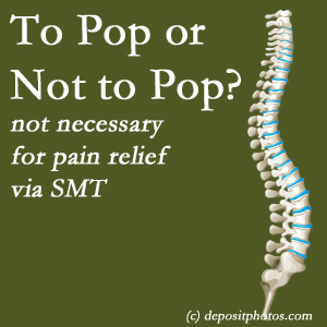 Plainville chiropractic spinal manipulation treatment may have a audible pop...or not! SMT is effective either way.
